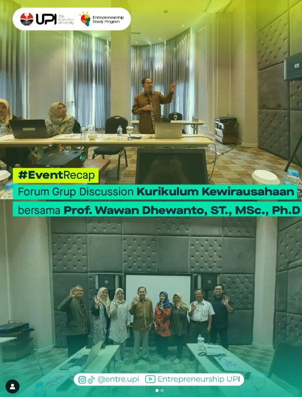Forum Grup Discussion “Kurikulum Kewirausahaan” dengan Narasumber Prof. Wawan Dhewanto, ST., M.Sc., Ph.D yang diselenggarakan oleh Program Studi S1 Kewirausahaan Kampus UPI Tasikmalaya