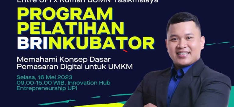 Program Studi S1 Kewirausahaan x Rumah BUMN Tasikmalaya menyelenggarakan Program Pelatihan BRINKUBATOR Program Studi S1 Kewirausahaan x Rumah BUMN Tasikmalaya menyelenggarakan Program Pelatihan BRINKUBATOR