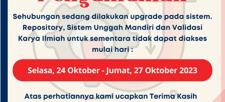Pengumuman Upgrade Sistem Repository, Sistem Unggah Mandiri dan Validasi Karya Ilmiah UPI