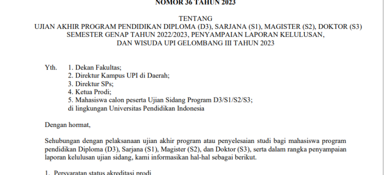 Surat Edaran Ujian Akhir Program Pendidikan Diploma (D3), Sarjana (S1), Magister (S2), Doktor (S3) Semester Genap Tahun 2022/2023, Penyampaian Laporan Kelulusan dan Wisuda UPI Gelombang III Tahun 2023 Surat Edaran Ujian Akhir Program Pendidikan Diploma (D3), Sarjana (S1), Magister (S2), Doktor (S3) Semester Genap Tahun 2022/2023, Penyampaian Laporan Kelulusan dan Wisuda UPI Gelombang III Tahun 2023