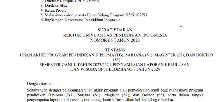 Edaran Rektor Universitas Pendidikan Indonesia tentang Ujian Akhir Program Pendidikan Diploma (D3), Sarjana (S1) Magister (S2) dan Doktor (S3) Semester Ganjil Tahun 2023/2024, Penyampaian Laporan Kelulusan, dan Wisuda UPI Gelombang I Tahun 2024 Edaran Rektor Universitas Pendidikan Indonesia tentang Ujian Akhir Program Pendidikan Diploma (D3), Sarjana (S1) Magister (S2) dan Doktor (S3) Semester Ganjil Tahun 2023/2024, Penyampaian Laporan Kelulusan, dan Wisuda UPI Gelombang I Tahun 2024