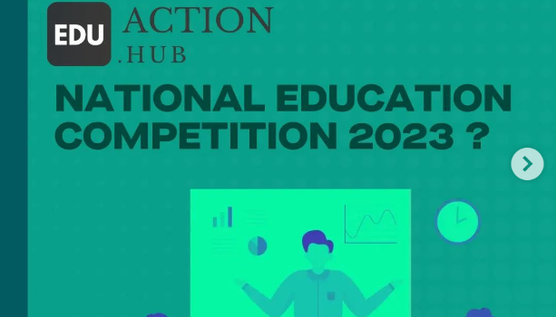 What’s On : Edu Action Hub “National Education Competition 2023?” What’s On : Edu Action Hub “National Education Competition 2023?”